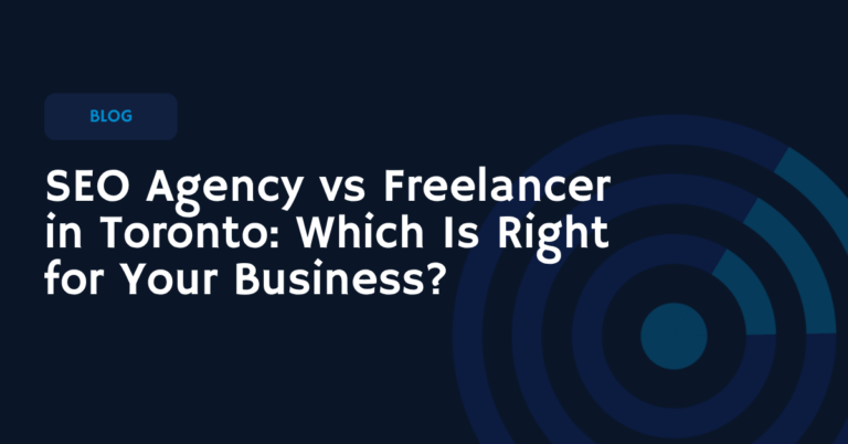 SEO agency vs freelancer in Toronto blog thumbnail comparing which SEO option is right for your business