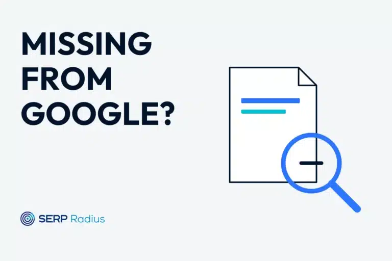SERP Radius illustrated guide: Why Is My Website Not Showing Up on Google?